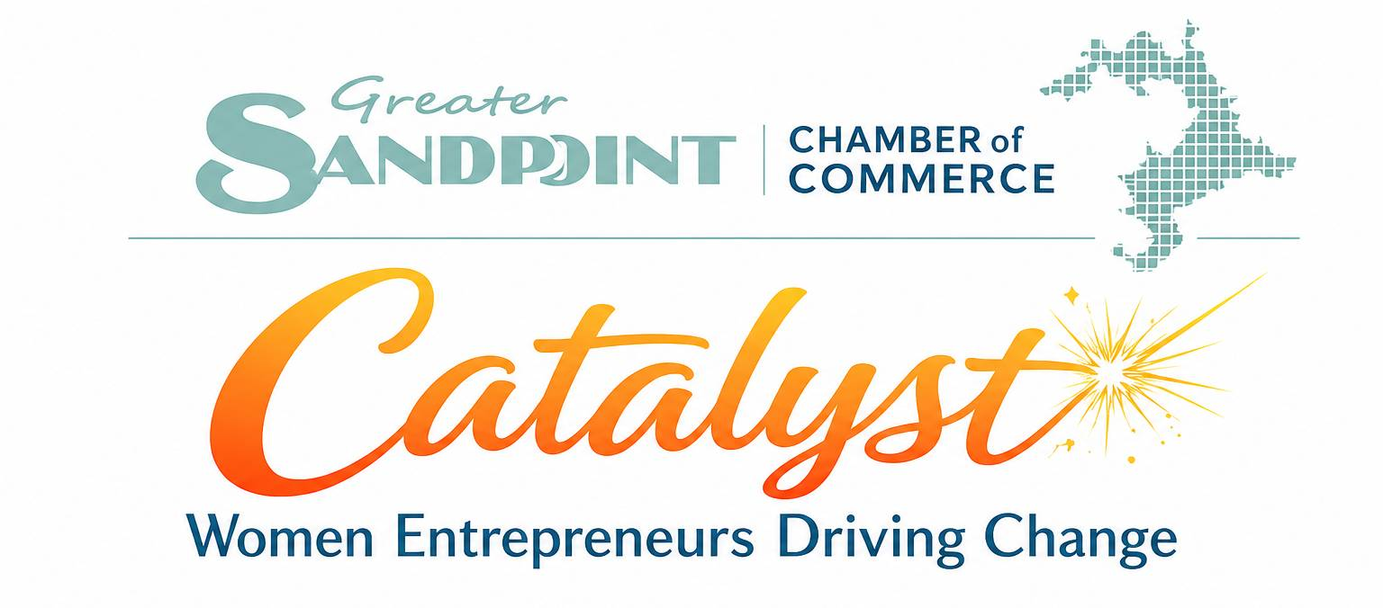 Catalyst: Women Entrepreneurs Driving Change, Greater Sandpoint Chamber of Commerce